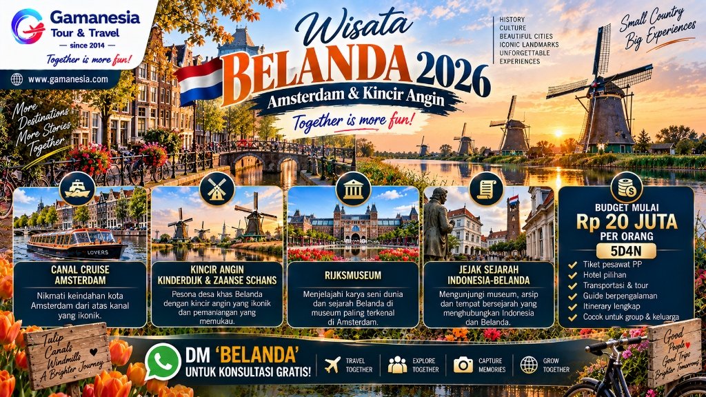 Wisata Belanda 2026: Negeri Kincir Angin yang Punya Ikatan Sejarah Panjang dengan Indonesia | Gamanesia